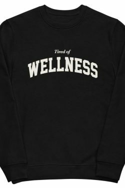 Coquette Aesthetic 'Tired of Wellness' Sweatshirt for Y2K Fashion Enthusiasts