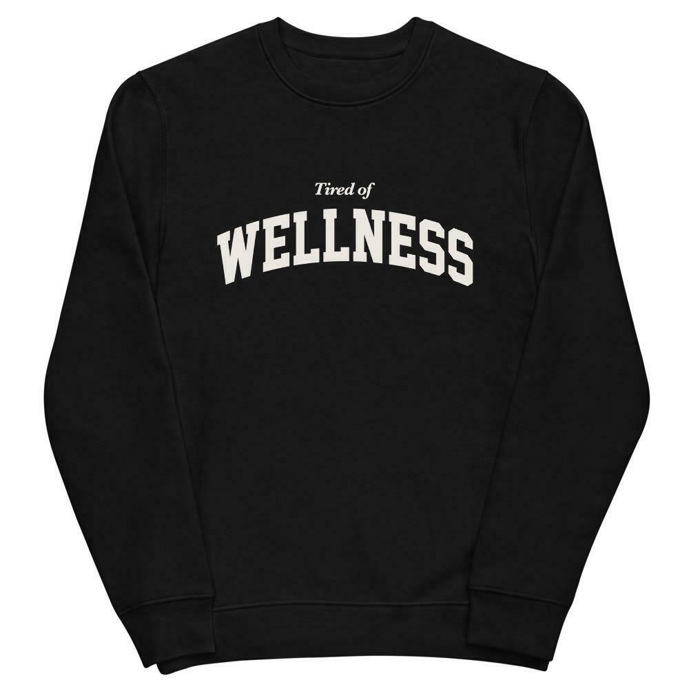 Coquette Aesthetic 'Tired of Wellness' Sweatshirt for Y2K Fashion Enthusiasts Coquette Aesthetic 'Tired of Wellness' Sweatshirt for Y2K Fashion Enthusiasts