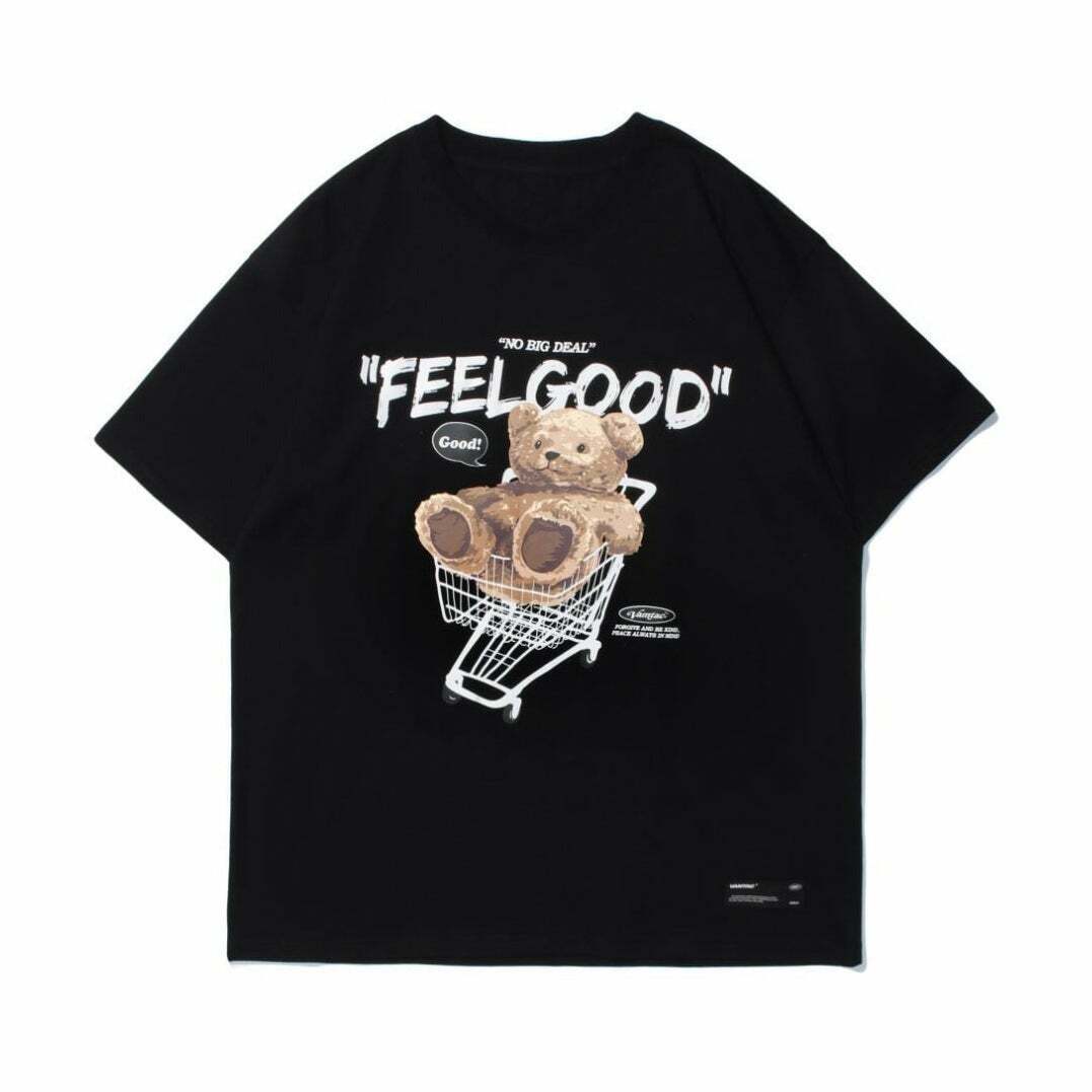 Feel Good Teddy Bear Graphic Tee - Y2K Fashion Coquette Aesthetic Grunge Style Cute Tops