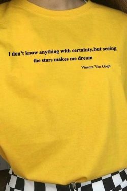 I Don't Know Anything With Certainty Van Gogh T-Shirt - Y2K Aesthetic Coquette Fashion