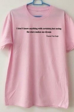 I Don't Know Anything With Certainty Van Gogh T-Shirt - Y2K Aesthetic Coquette Fashion