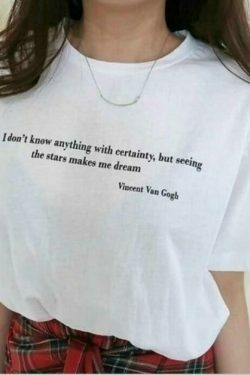 I Don't Know Anything With Certainty Van Gogh T-Shirt - Y2K Aesthetic Coquette Fashion
