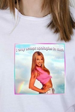 I Only Accept Apologies In Cash Y2K Aesthetic T-Shirt - Women's Fashion Statement