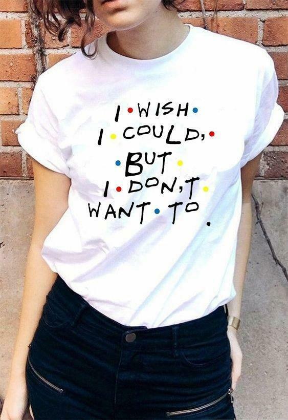I Wish I Could But I Don't Want To Y2K Aesthetic T-Shirt I Wish I Could But I Don't Want To Y2K Aesthetic T-Shirt
