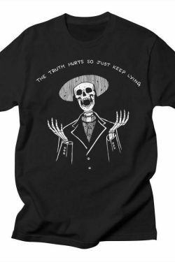 The Truth Hurts So Just Keep Lying Y2K Aesthetic T-Shirt