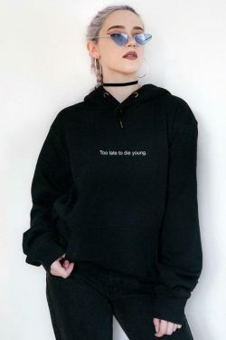 Vintage-Inspired Too Late To Die Young Hoodie - Y2K Aesthetic Grunge Style Women's Fashion
