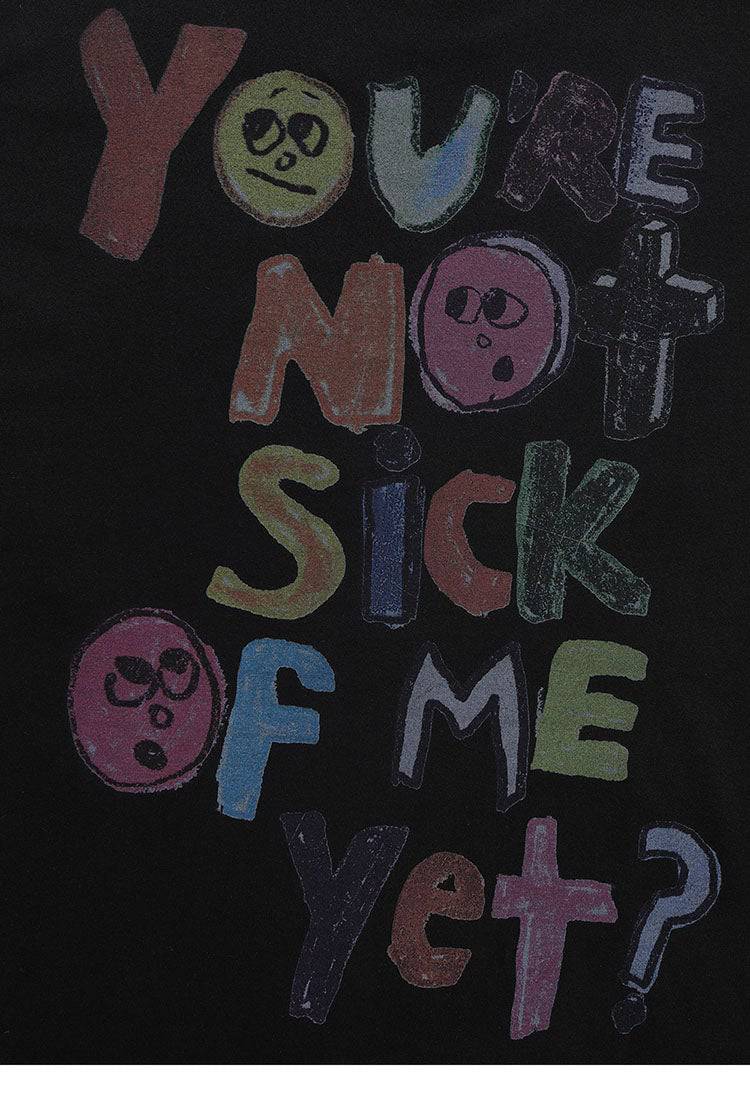 Style Core Aesthetics, New Style Trends - 'Sick of me' T shirt Style Core Aesthetics, New Style Trends - 'Sick of me' T shirt