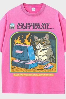 As Purr My Last Email Tee