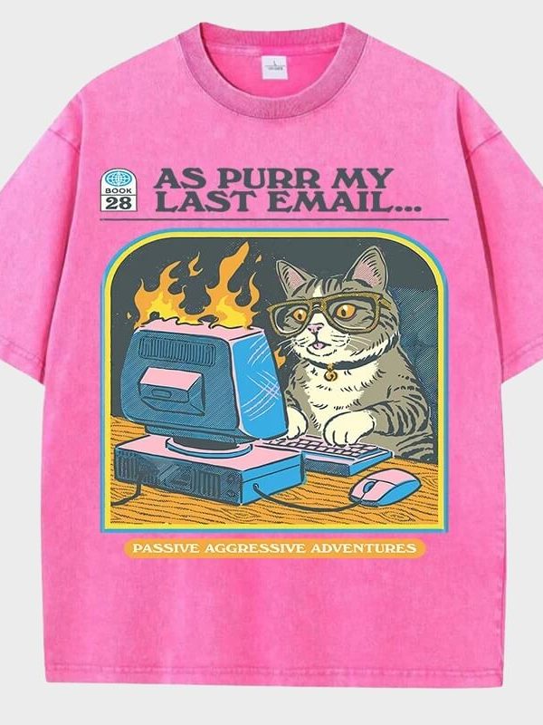 As Purr My Last Email Tee