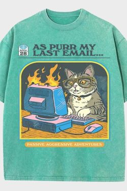 As Purr My Last Email Tee