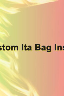 Custom Ita Bag Insert
