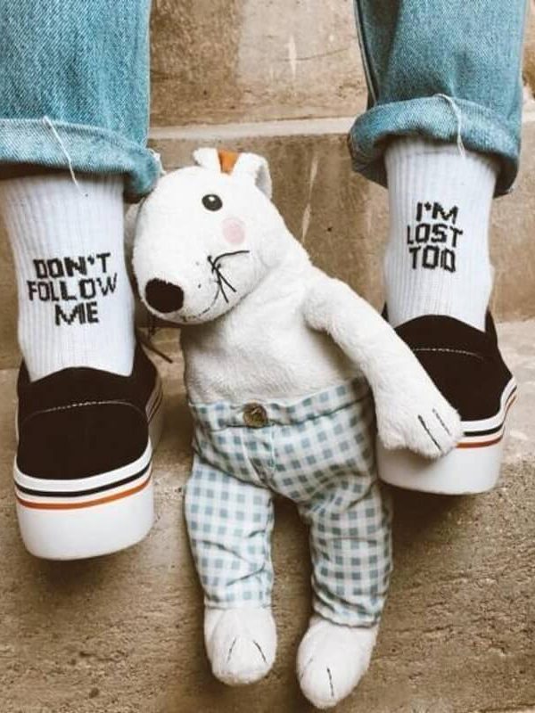 Don't Follow Me I'm Lost Too Socks