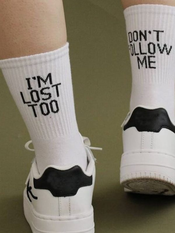 Don't Follow Me I'm Lost Too Socks