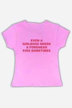 Girlboss Needs A Forehead Kiss Tee