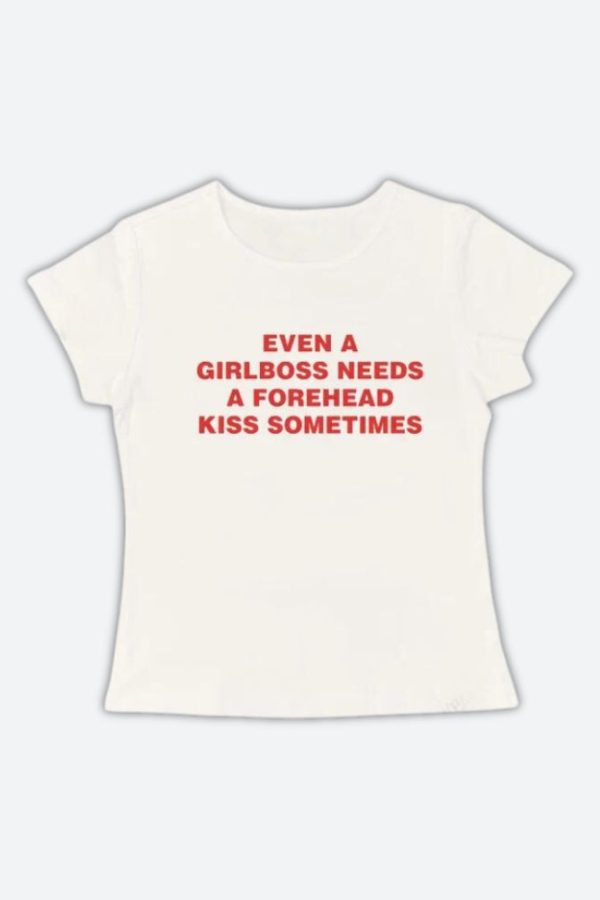 Girlboss Needs A Forehead Kiss Tee