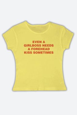 Girlboss Needs A Forehead Kiss Tee