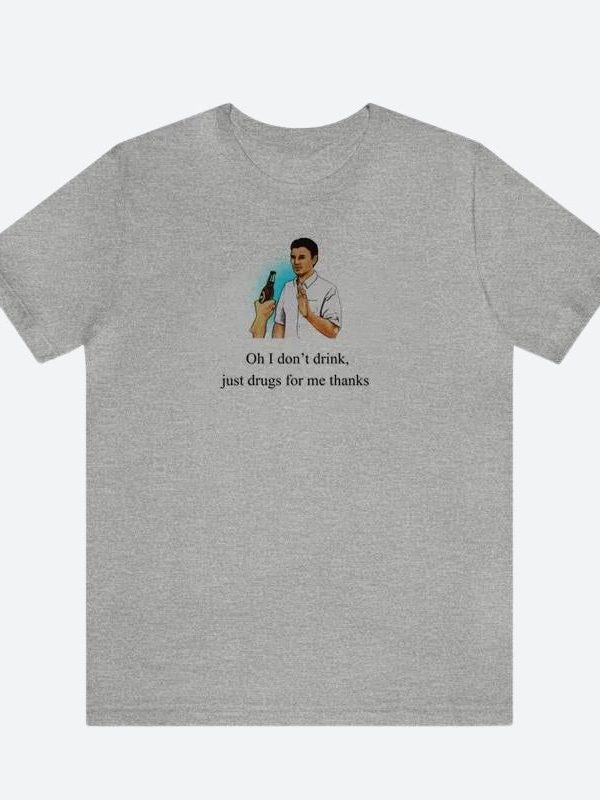 I Don't Drink Graphic Tee