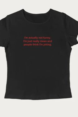 I'm Actually Not Funny Tee