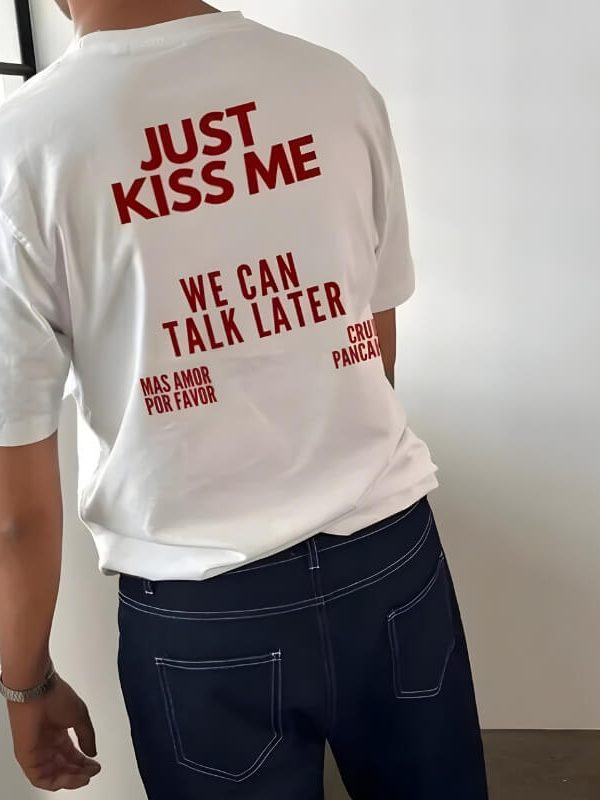 Just Kiss Me Tee