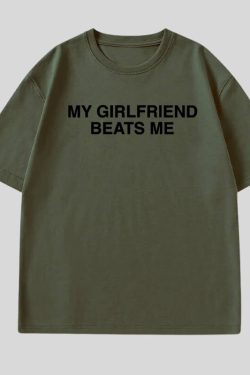 My Girlfriend Beats Me Tee