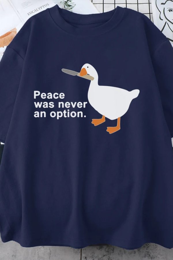 Peace Was Never An Option Tee